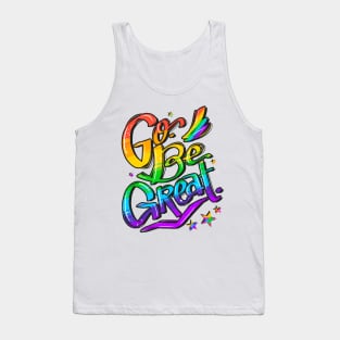 Go, Be Great (Pride Version) Tank Top